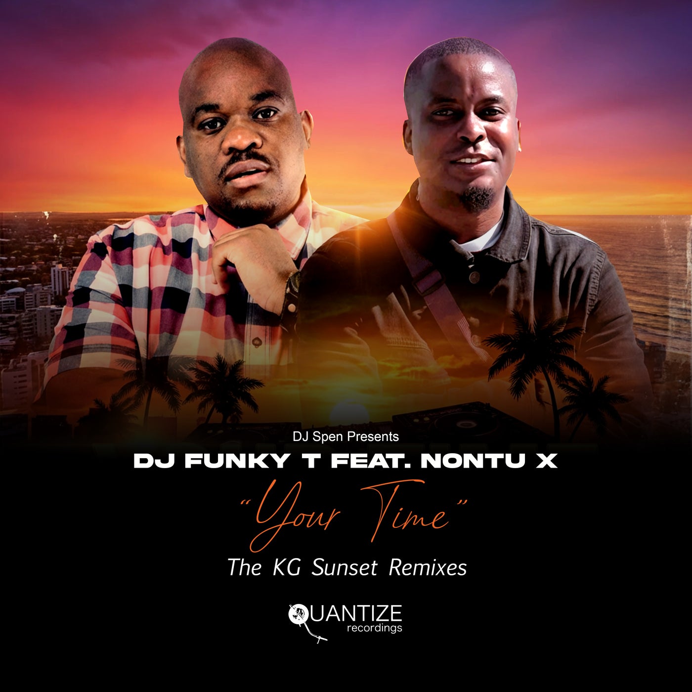 Cover - DJ Funky T, Nontu X - Your Time feat. Nontu X (KG Sunset Remix) Promo tools