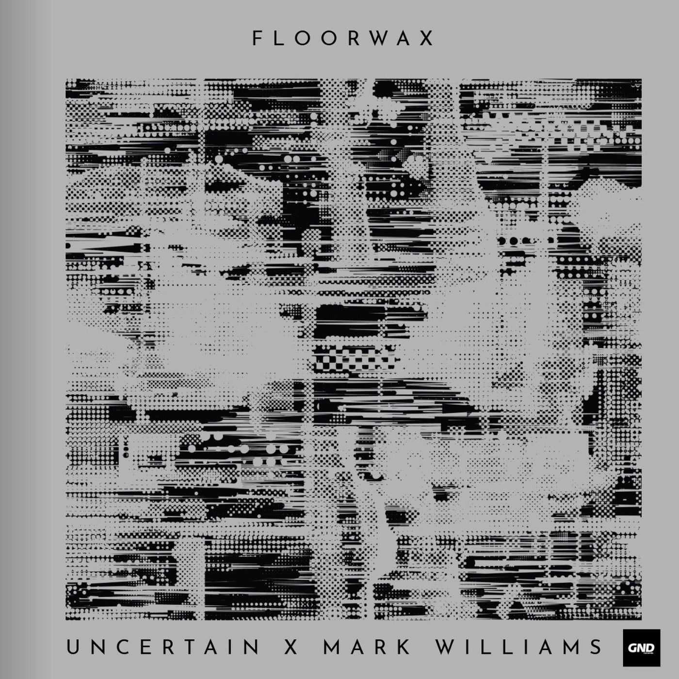 Cover - Mark Williams, Uncertain - Floorwax (Original Mix) Promo tools