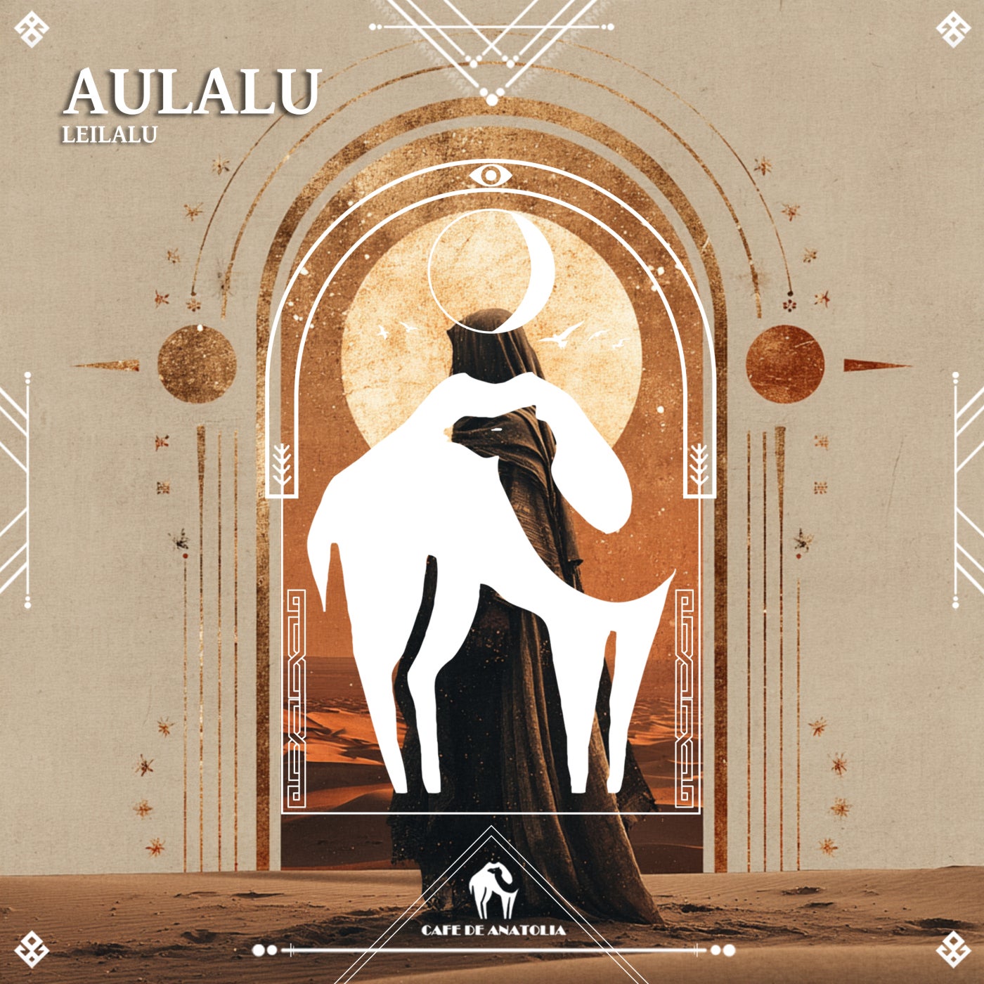 Cover - Cafe De Anatolia, LEILALU - Aulalu (Original Mix) Promo tools