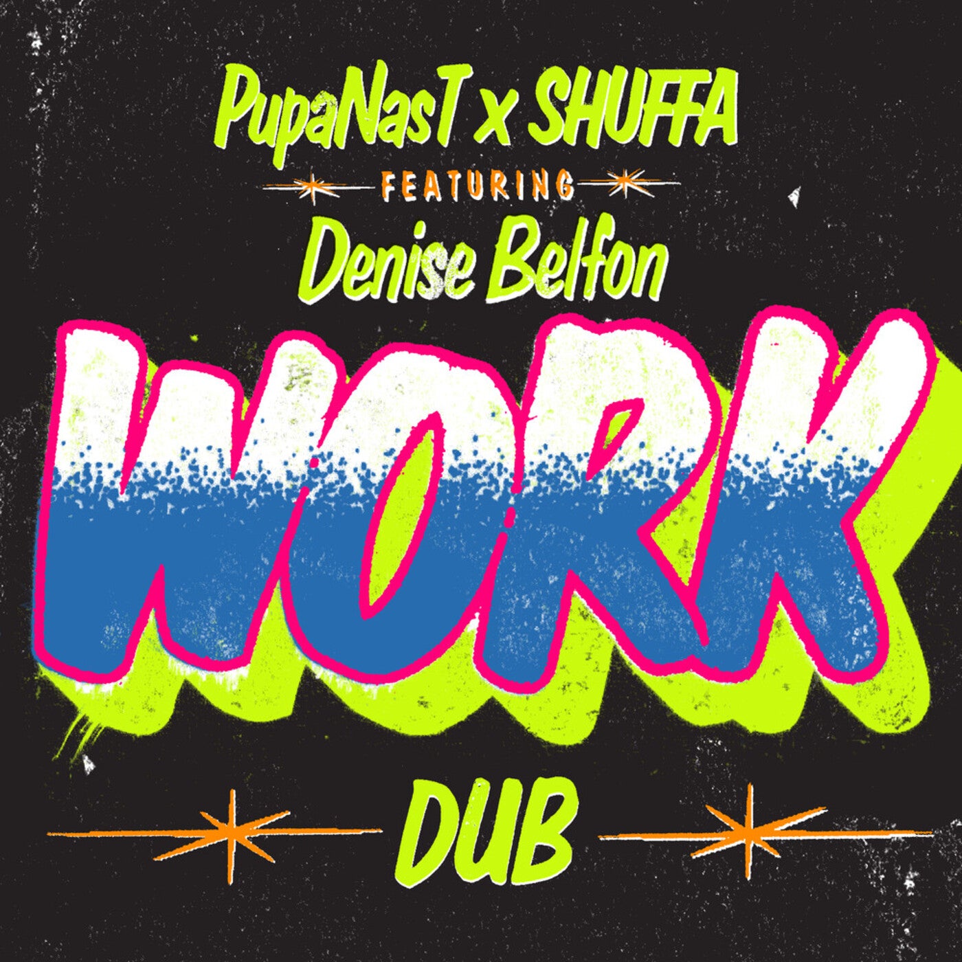 Cover - Pupa Nas T, Denise Belfon, SHUFFA - Work Dub (extended) Promo tools