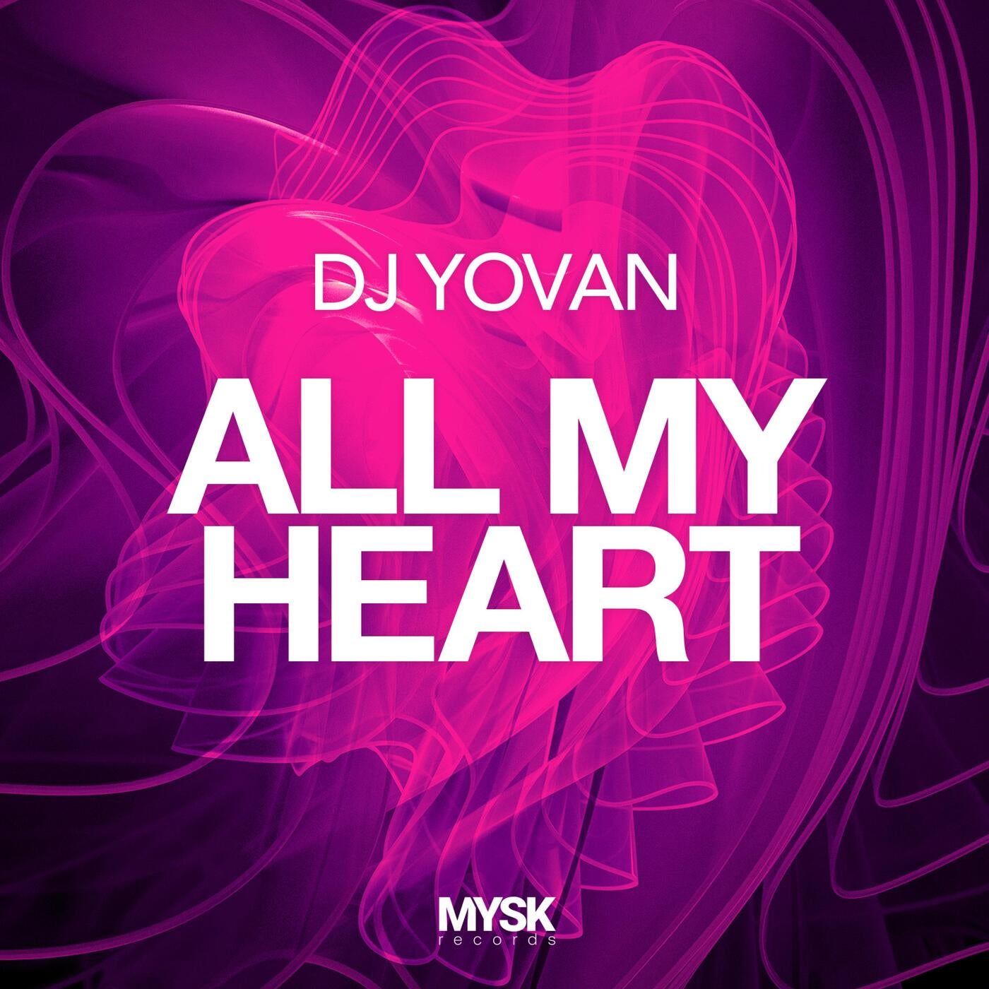Cover - DJ Yovan - All My Heart (Extended Mix) Promo tools