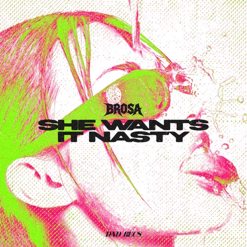 Cover - Brosa - She Wants it Nasty (Original Mix) Promo tools