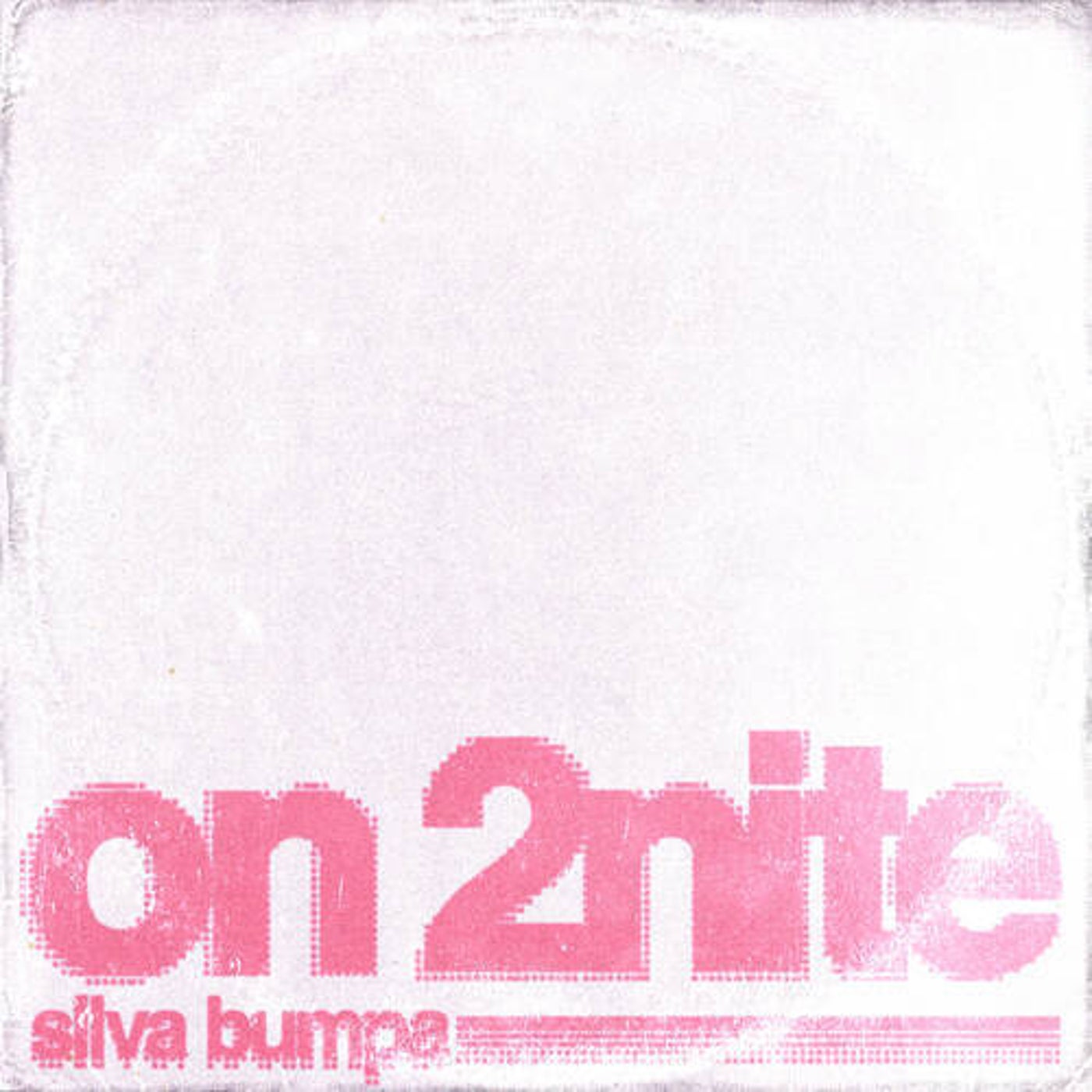 Cover - Silva Bumpa - On 2nite (Extended) Promo tools