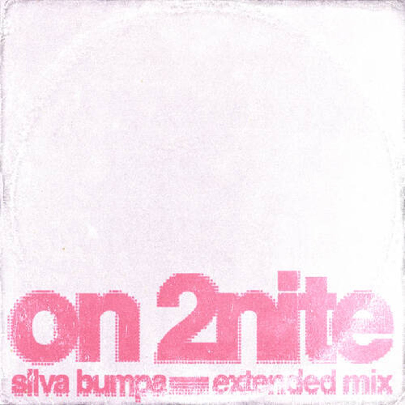 Cover - Silva Bumpa - On 2nite (Extended Mix) Promo tools