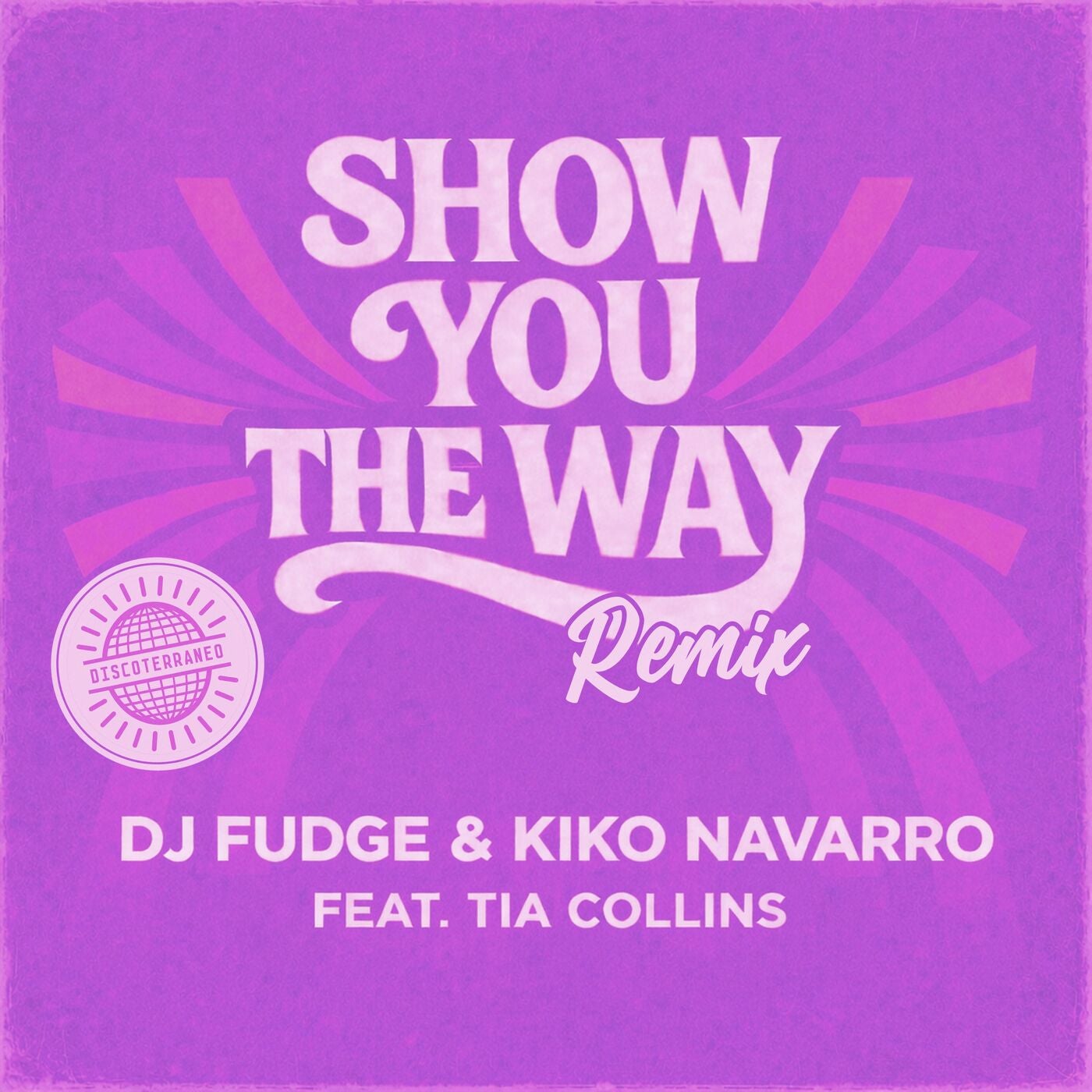 Cover - Kiko Navarro, DJ Fudge, Tia Collins - Show You The Way (Remix) Promo tools
