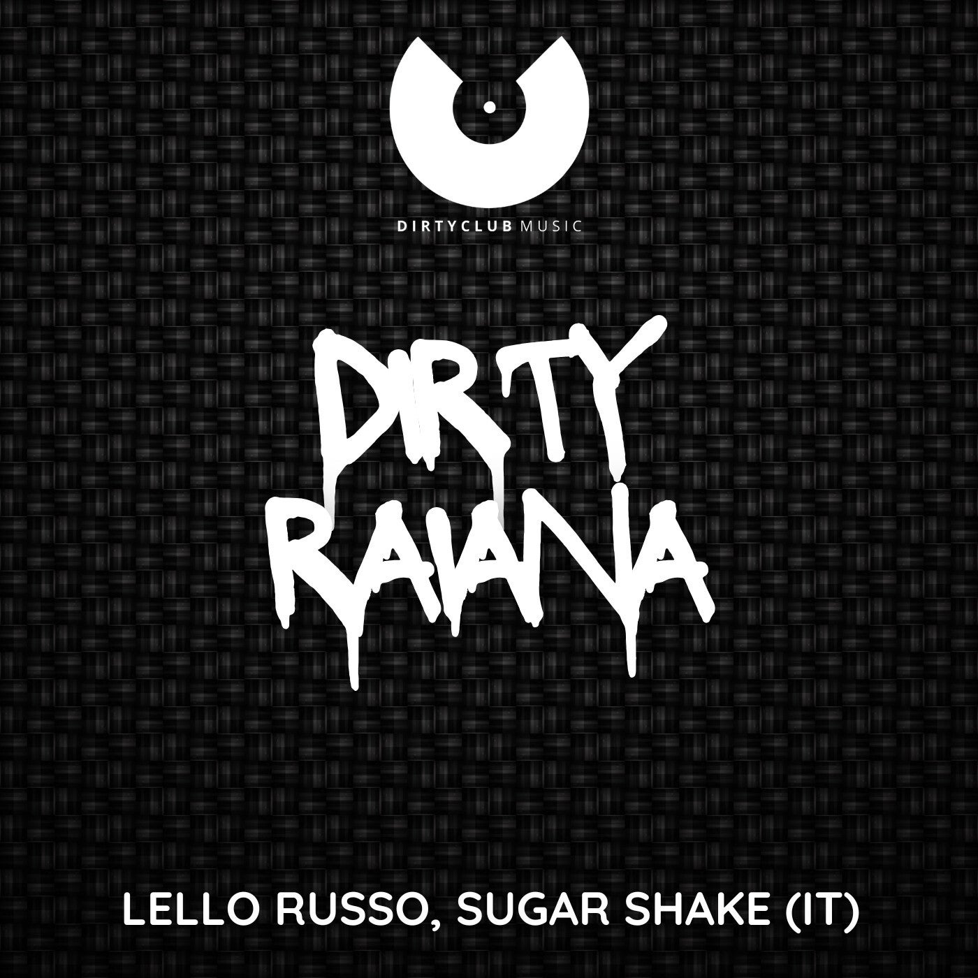 Cover - Lello Russo, Sugar Shake (IT) - Dirty Raiana (Original Mix) Promo tools