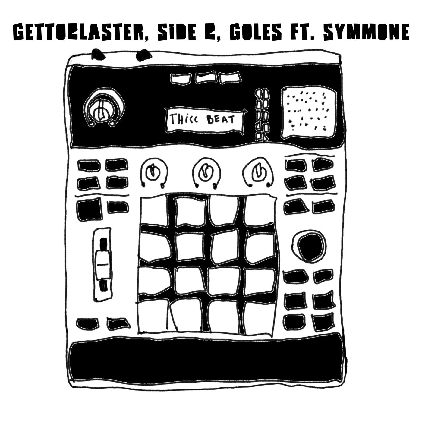 Cover - SIDE B, Gettoblaster, GOLES, Symønne - THICC BEAT (Original Mix) Promo tools