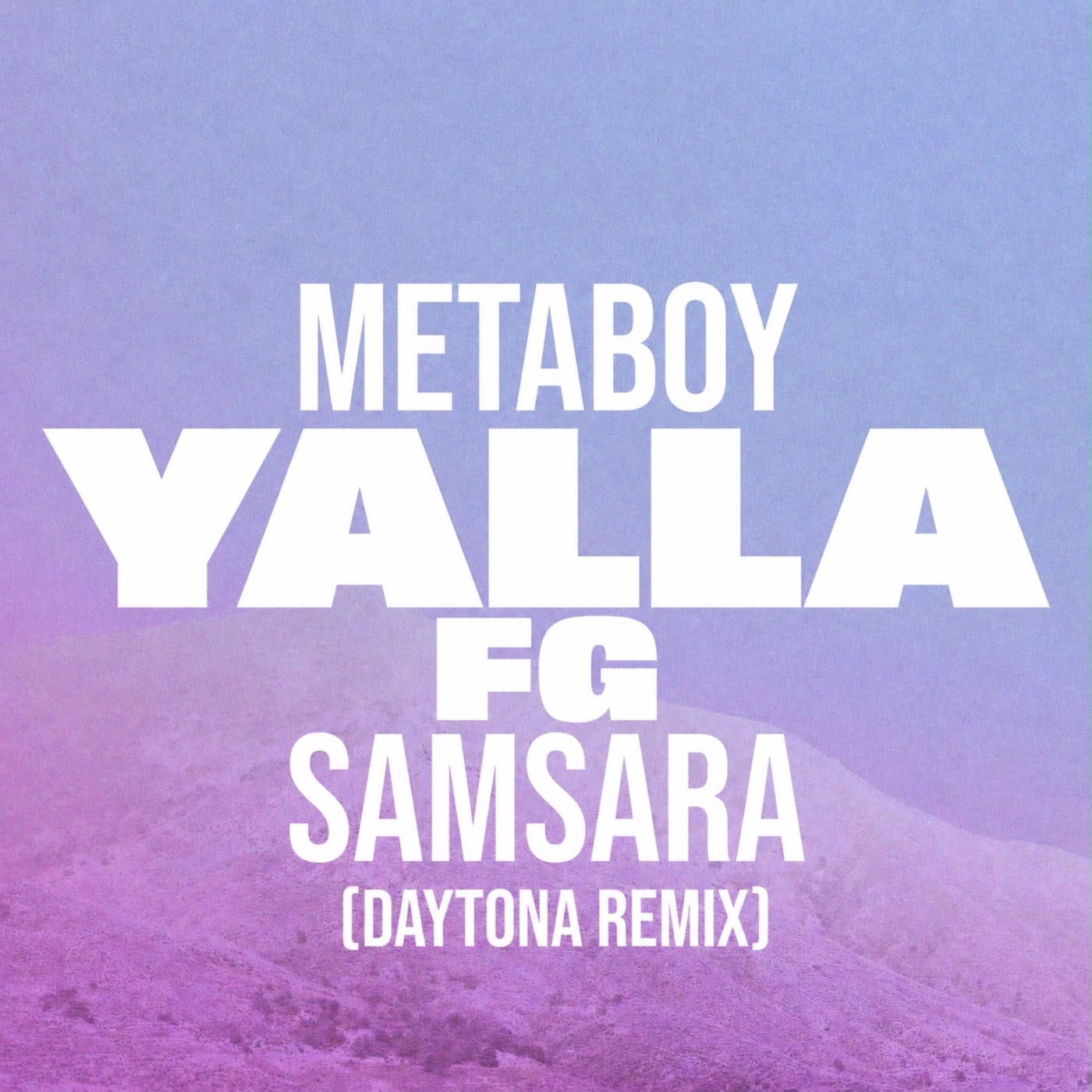 Cover - Samsara, MetaBoy - Yalla FG (Daytona Extended Remix) Promo tools