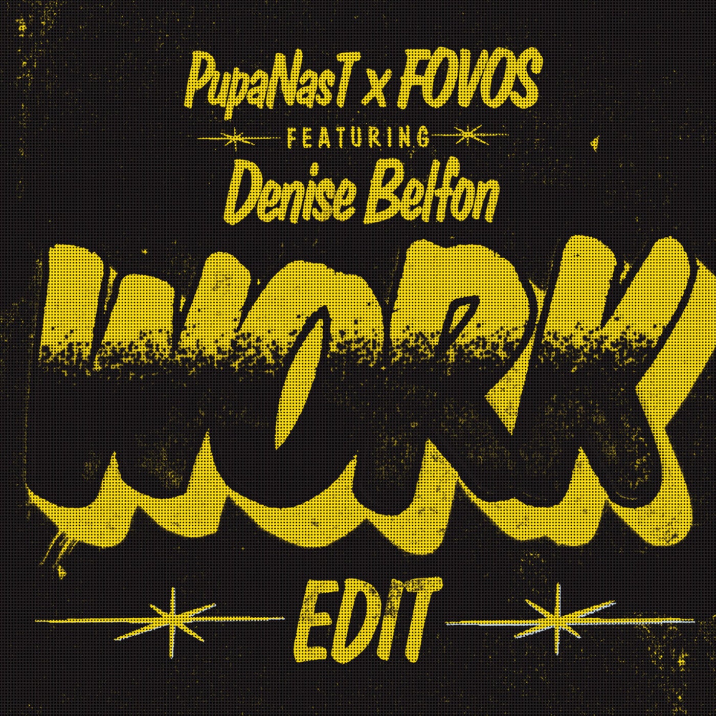 Cover - Pupa Nas T, Denise Belfon, FOVOS - Work Edit (extended) Promo tools