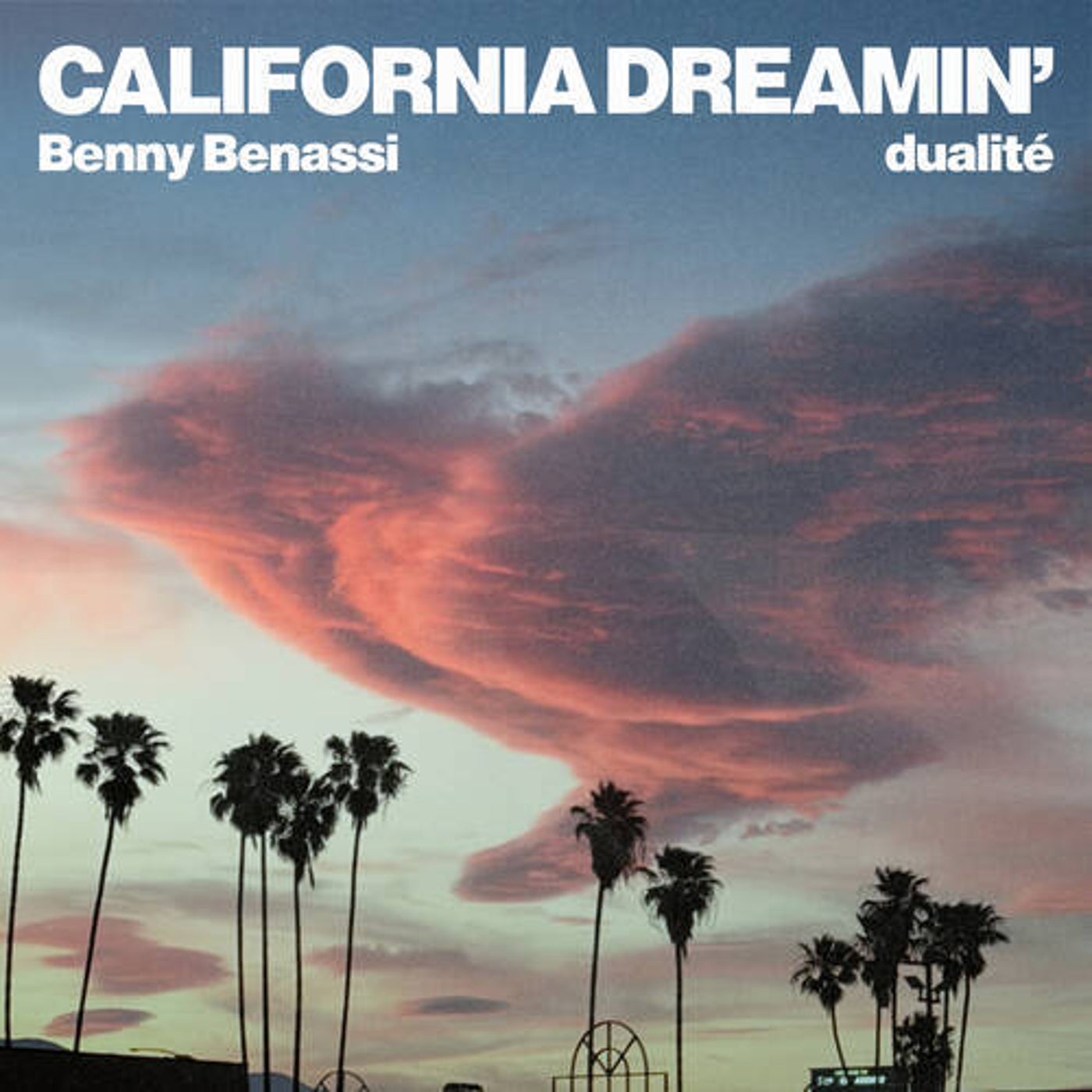 Cover - Benny Benassi, Dualite - California Dreamin' (Extended Mix) Promo tools