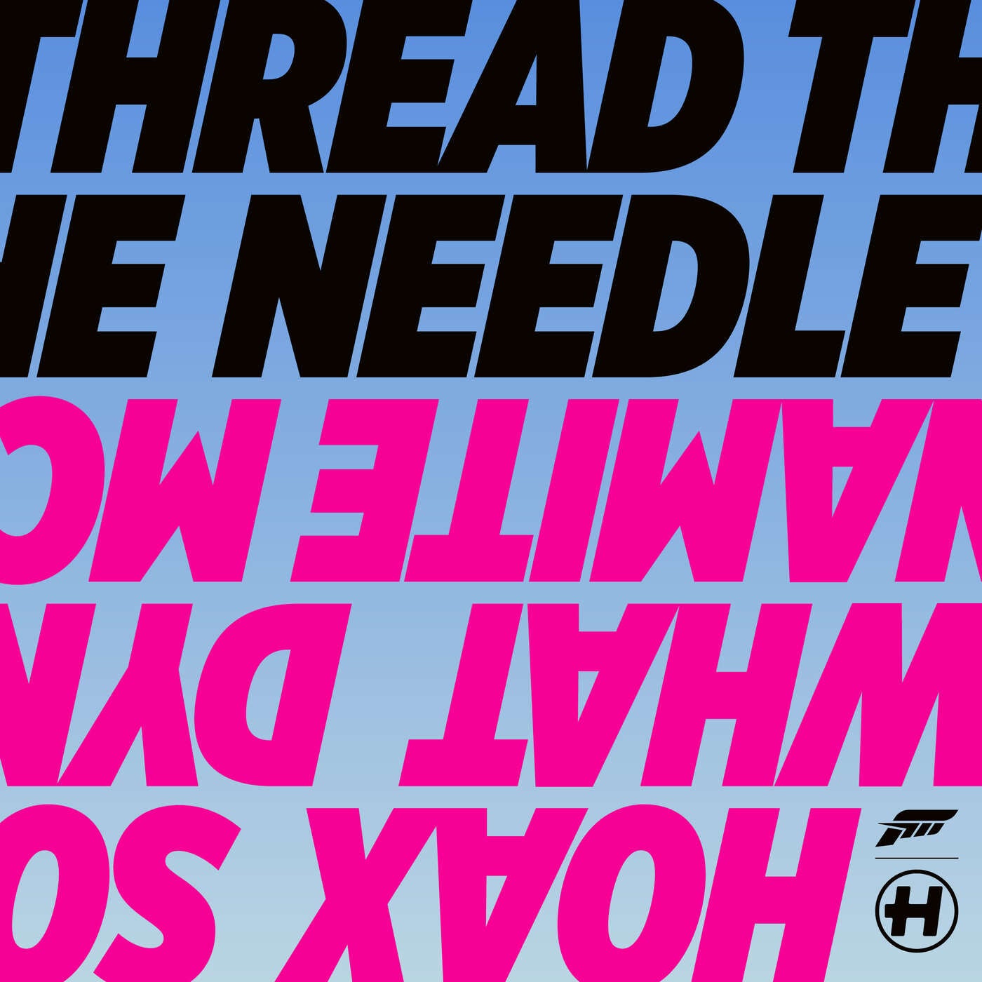 Cover - Dynamite MC, So What, Hoax - Thread The Needle (Original Mix) Promo tools