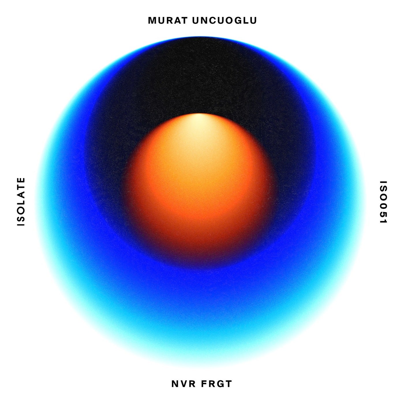 Cover - Murat Uncuoglu - NVR FRGT (Original Mix) Promo tools