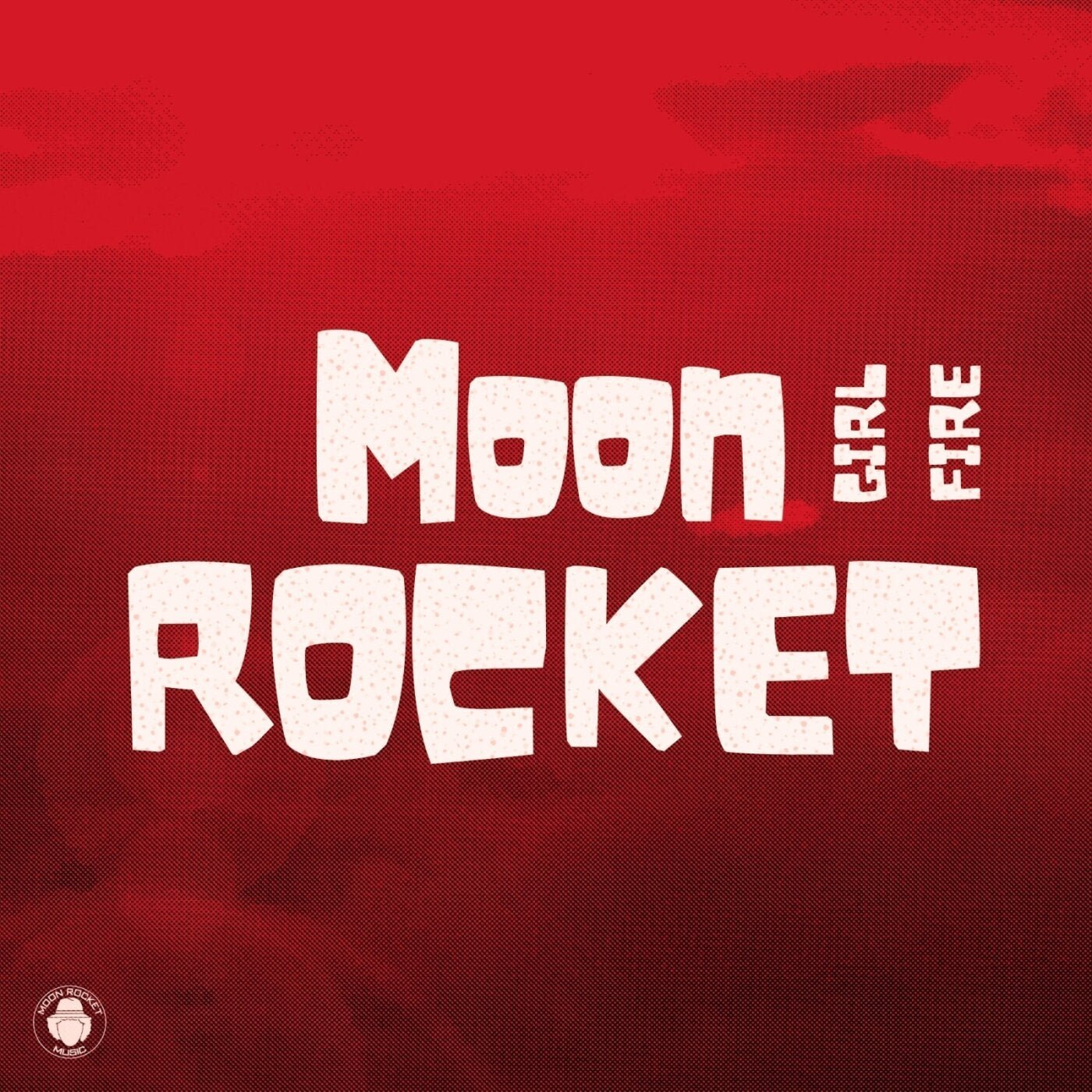 Cover - Moon Rocket - Girl Fire (Extended Mix) Promo tools