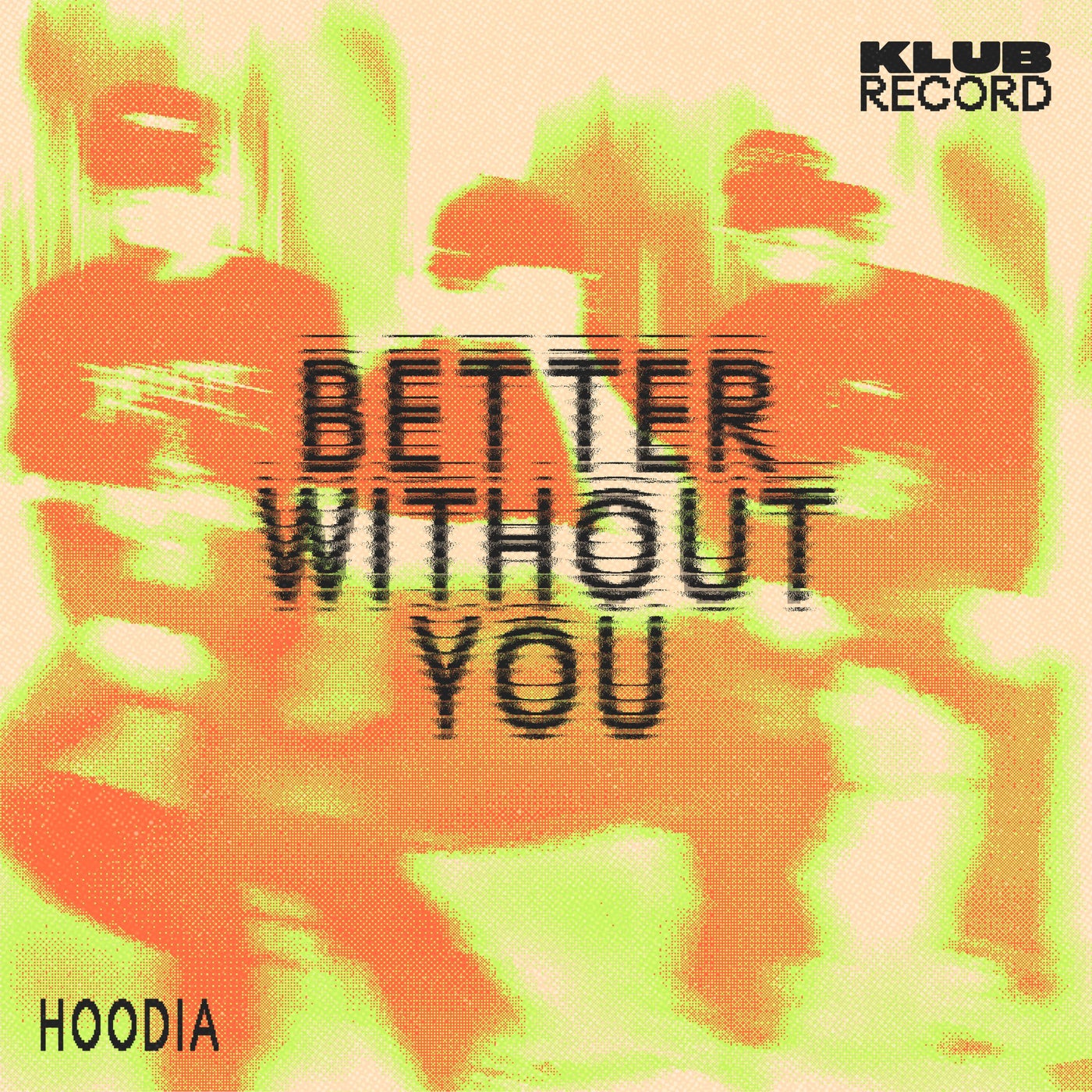 Cover - Hoodia - Better Without You (Extended) Promo tools