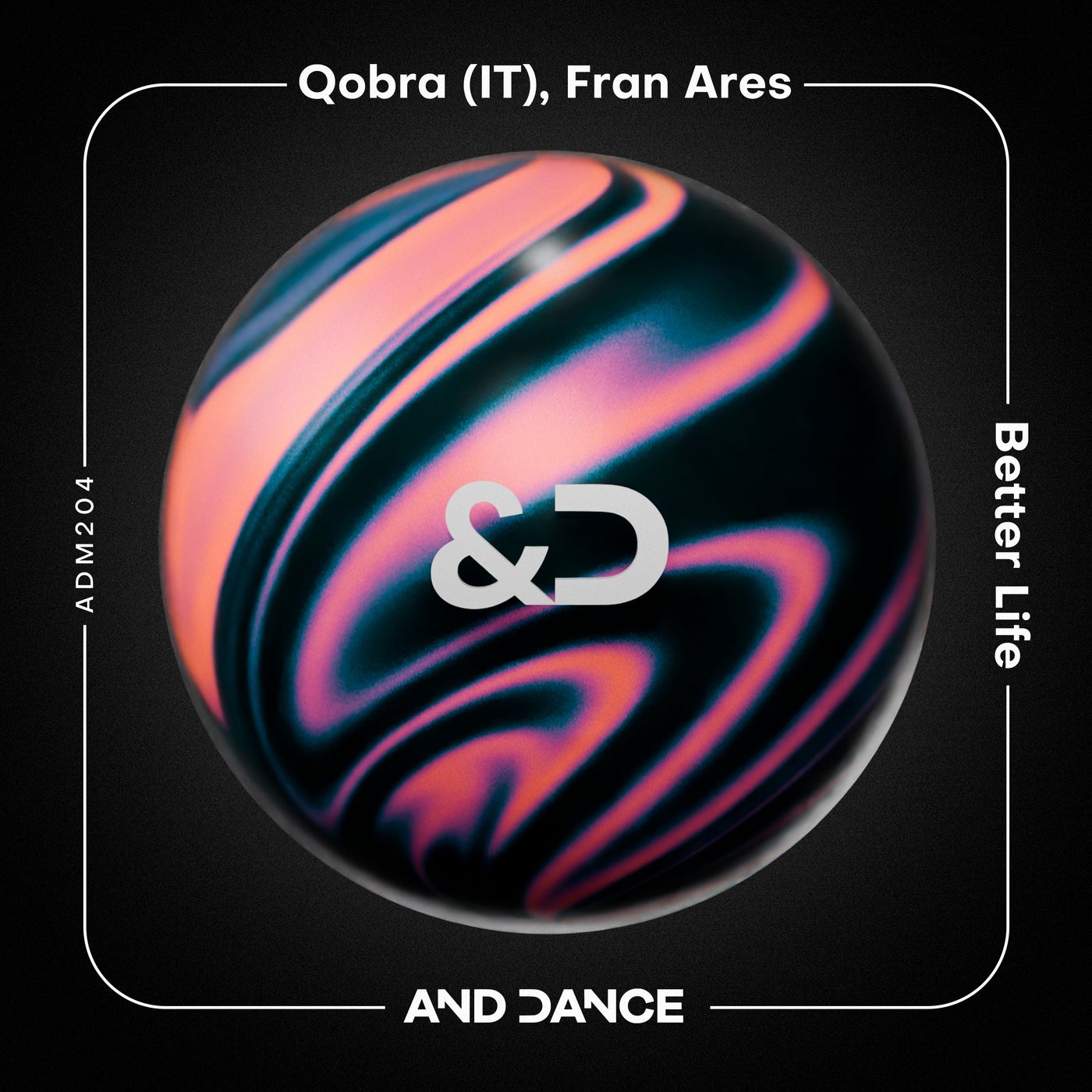 Cover - Fran Ares, Qobra (IT) - Better Life (Extended Mix) Promo tools