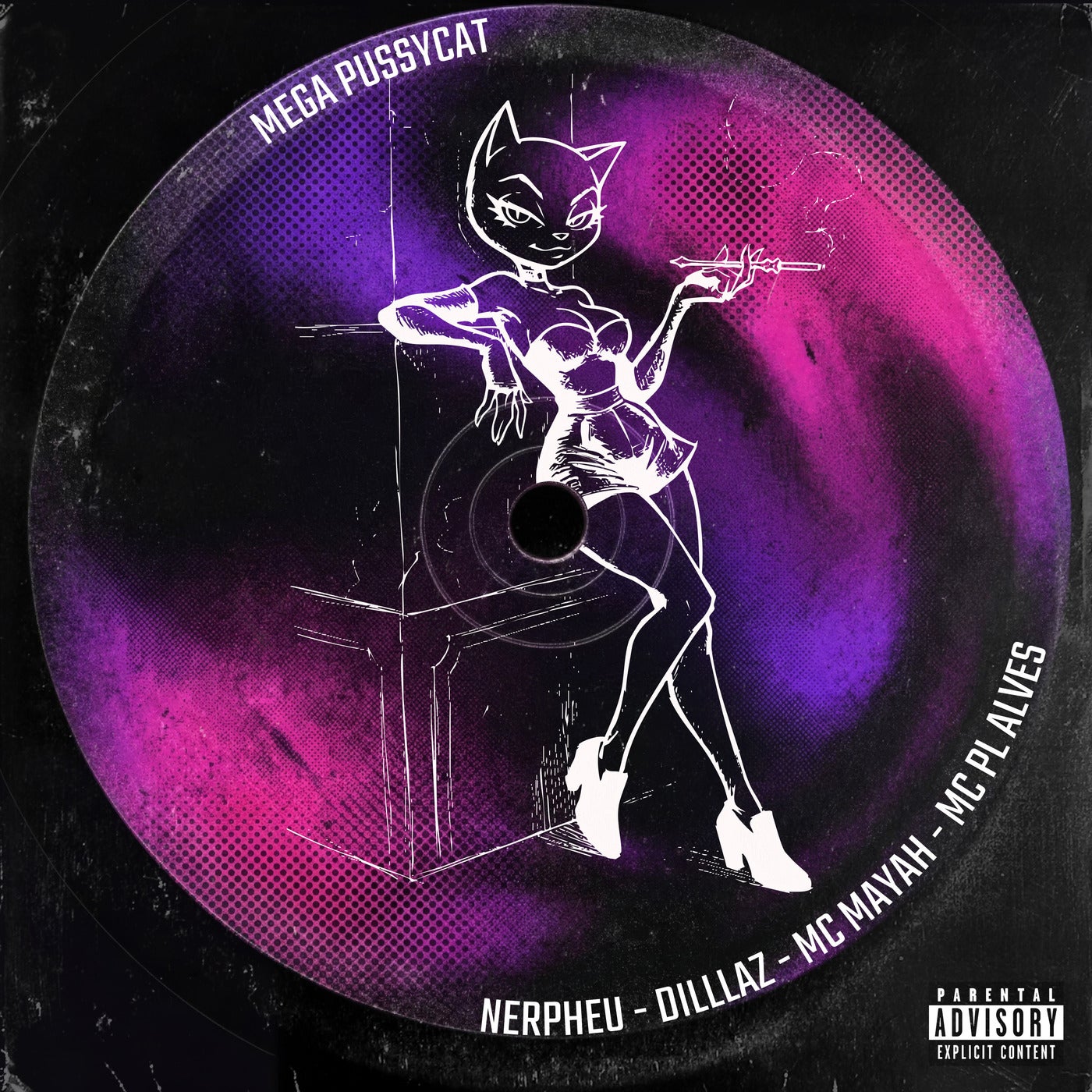 Cover - mc pl alves, MC MAYAH, DJ DILLLAZ, DJ Nerpheu - Mega Pussycat (Original Mix) Promo tools
