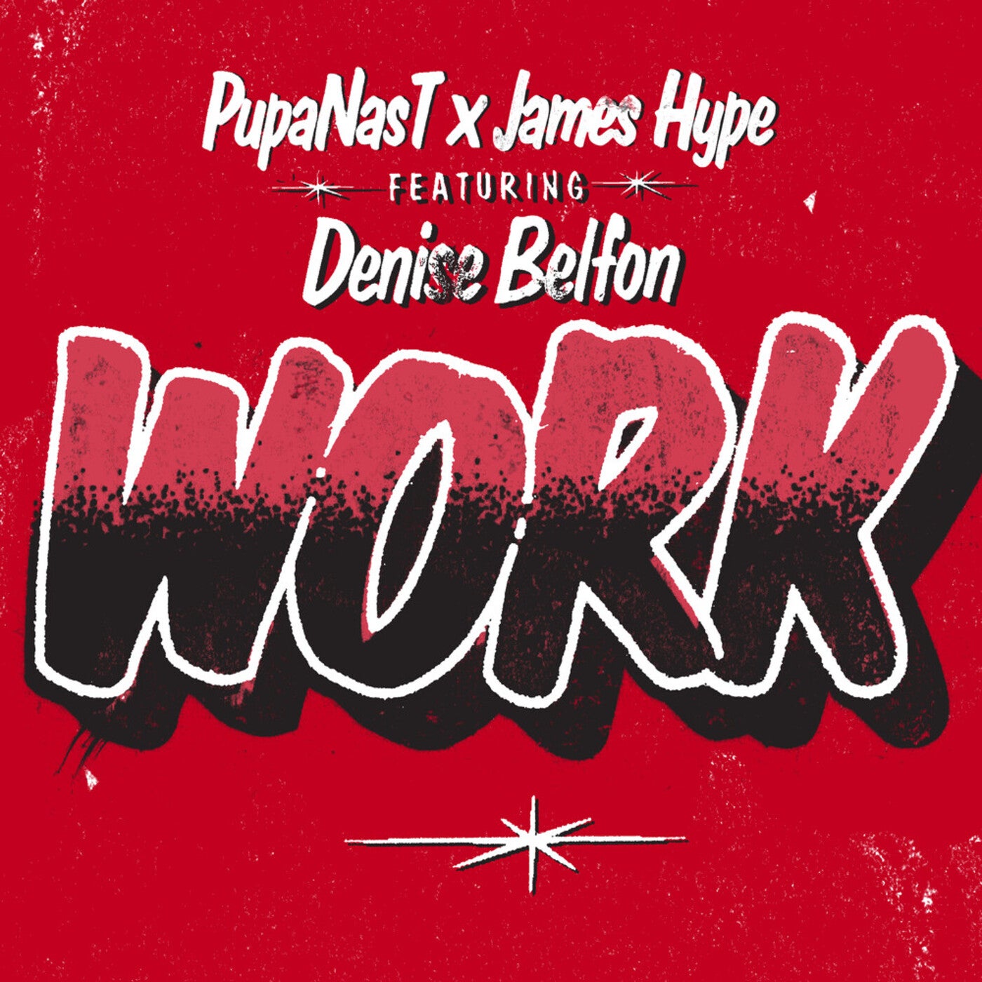 Cover - Pupa Nas T, Denise Belfon, James Hype - Work (Extended) Promo tools