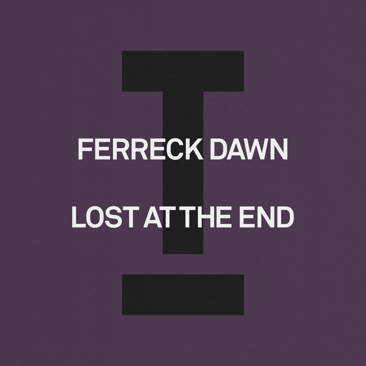 Cover - Ferreck Dawn - Lost At The End (Extended Mix) Promo tools