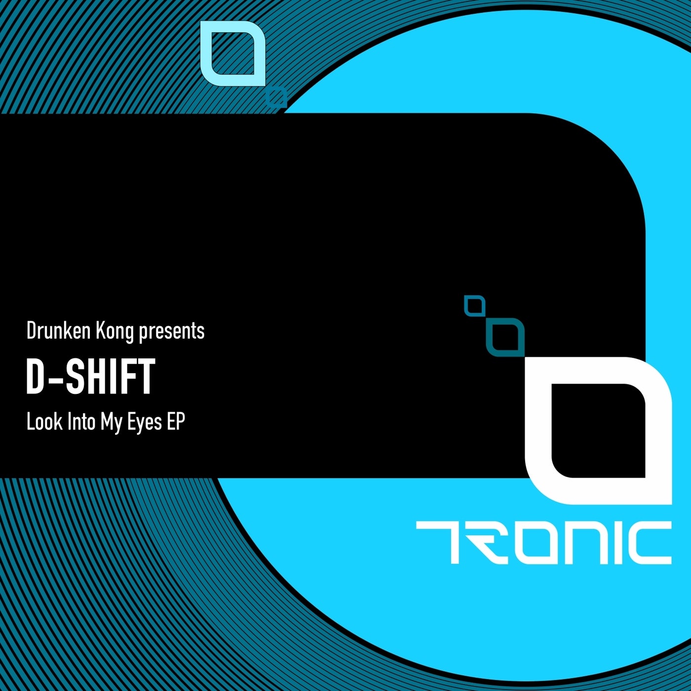 Cover - Drunken Kong, D-SHIFT - Look Into My Eyes (Original Mix) Promo tools