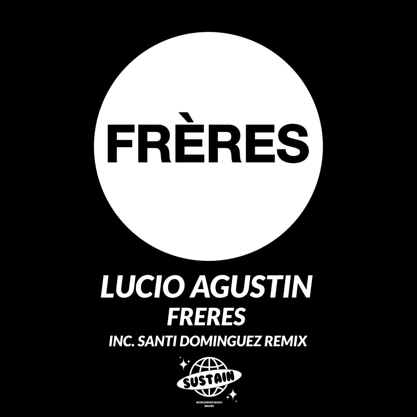 Cover - Lucio Agustin - Freres (Santi Dominguez) Promo tools