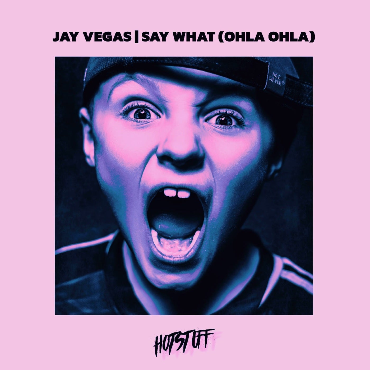 Cover - Jay Vegas - Say What (Ohla Ohla) (Original Mix) Promo tools
