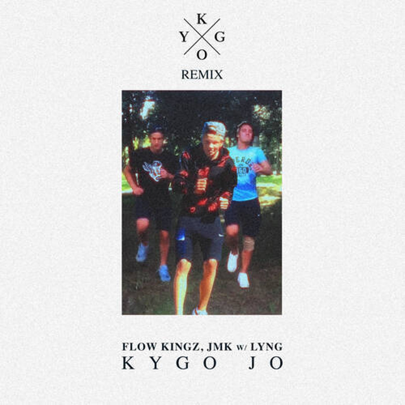 Cover - Kygo, JMK, Flow Kingz, Lyng - Kygo Jo (Kygo Remix) Promo tools