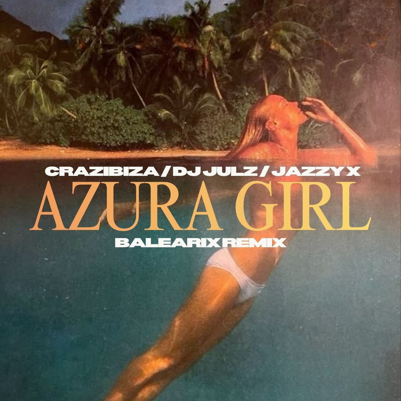 Cover - Crazibiza, Jazzy X, Dj Julz, Balearix - Azura Girl (Balearix Remix) Promo tools