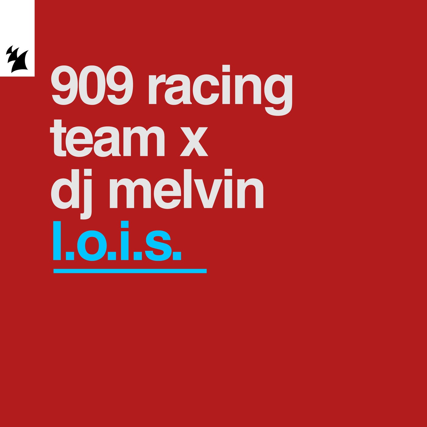 Cover - DJ Melvin, 909 RACING TEAM - L.O.I.S. (Extended Mix) Promo tools