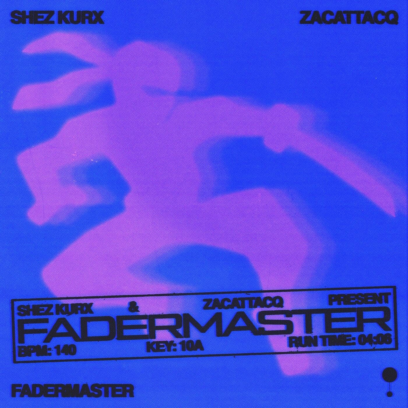 Cover - zacattacq, Shez Kurx - Fadermaster (Extended Mix) Promo tools