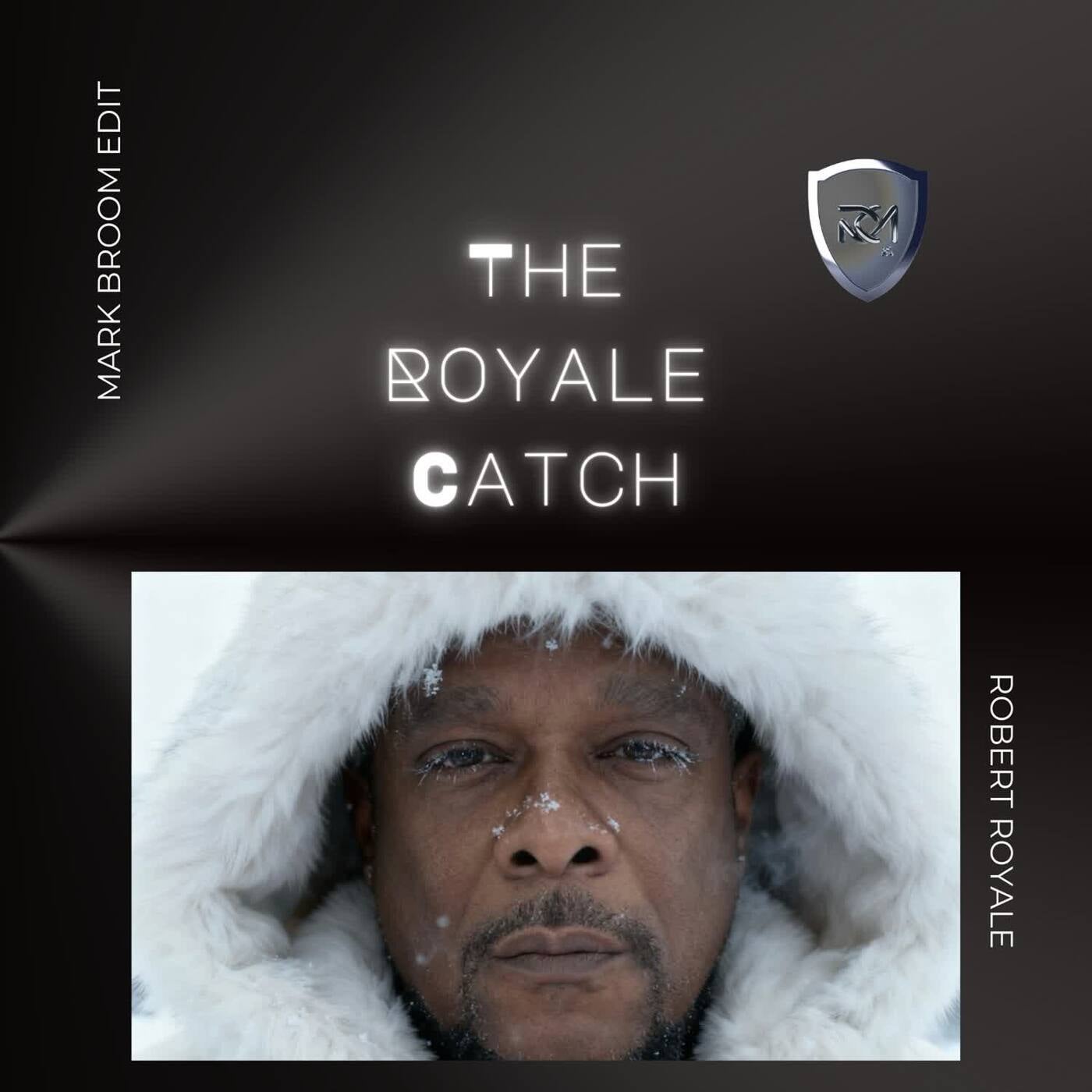 Cover - Robert Royale - The Royalé Catch (Mark Broom Edit) Promo tools