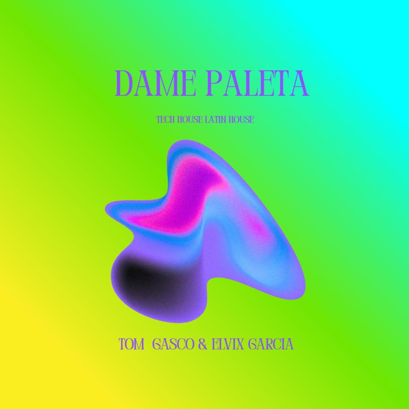 Cover - Tom Gasco, Elvix Garcia - Dame Paleta (Tech House Latin House) Promo tools