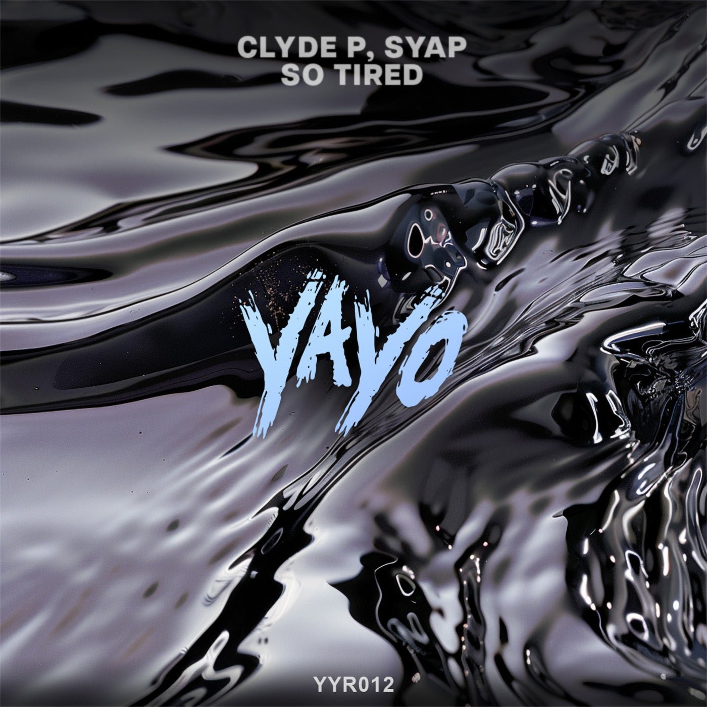 Cover - SYAP, Clyde P - So Tired (Original Mix) 