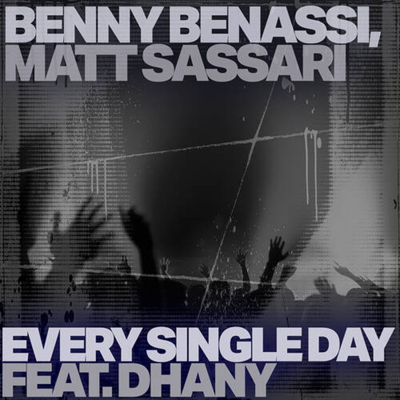 Cover - Benny Benassi, Dhany, Matt Sassari - Every Single Day (Extended Mix) Promo tools