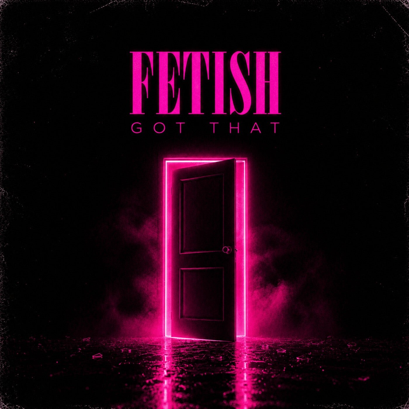 Cover - Fetish - Got That (Original Mix) Promo tools