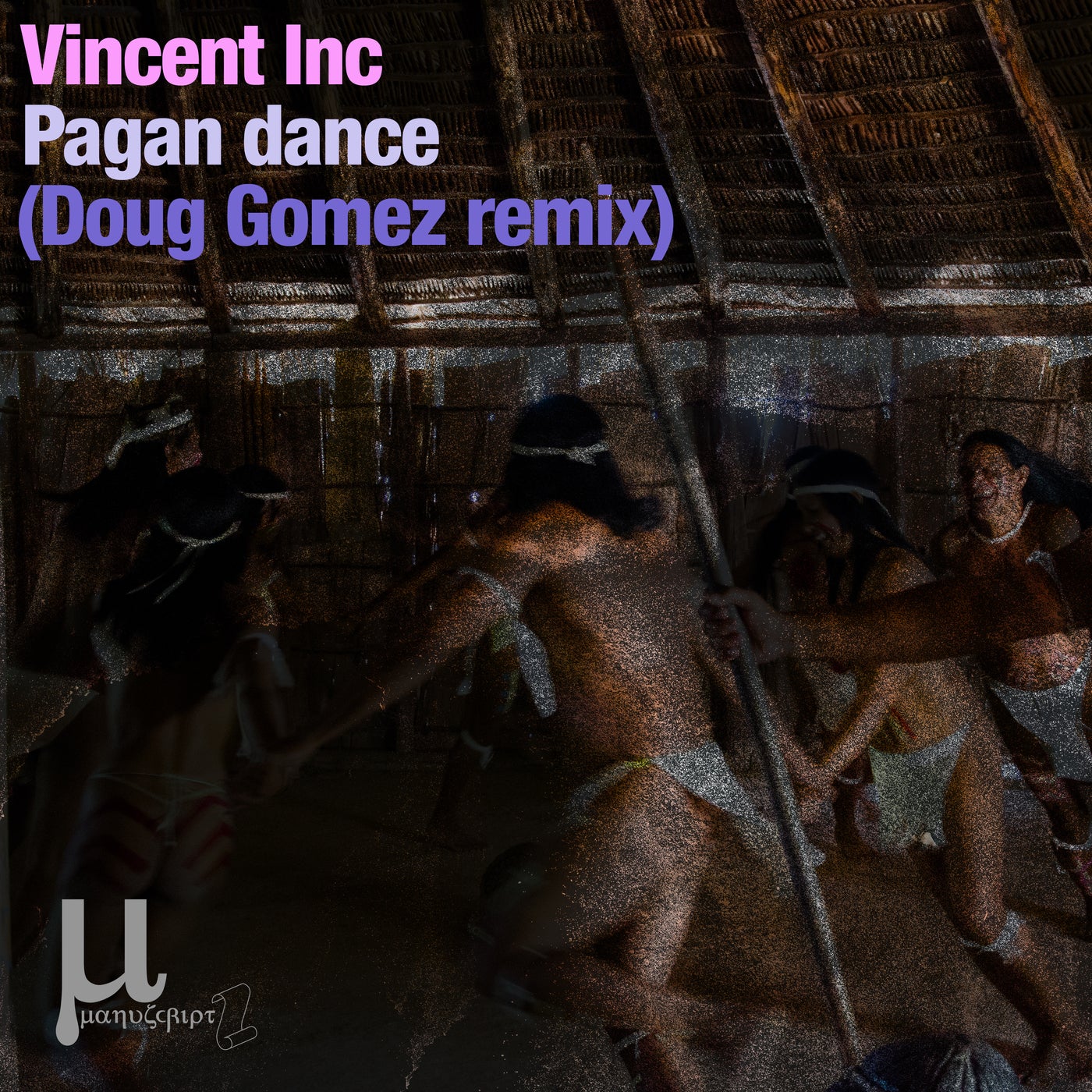 Cover - Vincent Inc - Pagan dance (Doug Gomez remix) Promo tools