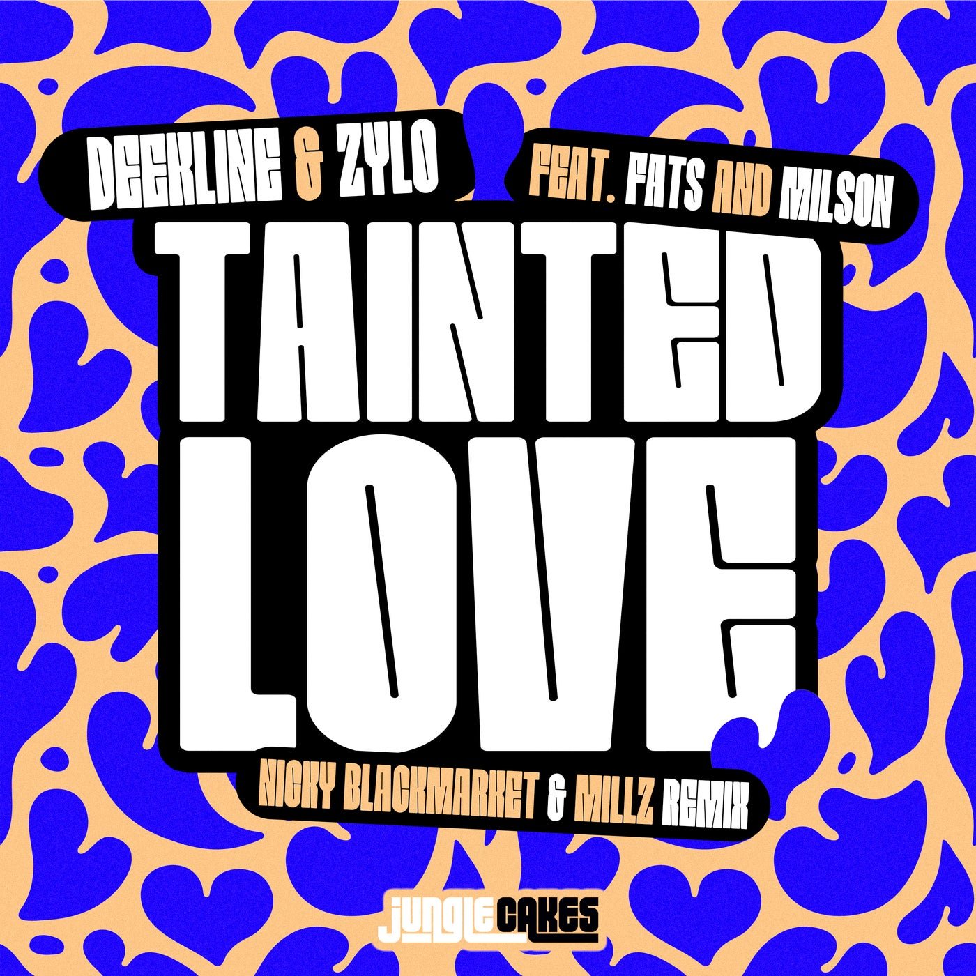 Cover - Deekline, Fats, Milson, Zylo (UK) - Tainted Love (Nicky Blackmarket & Millz Remix)