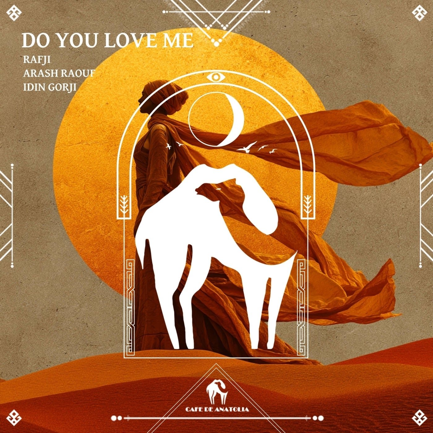 Cover - Idin Gorji, Cafe De Anatolia, Arash Raouf, RAFJI - Do You Love Me (Original Mix) Promo tools
