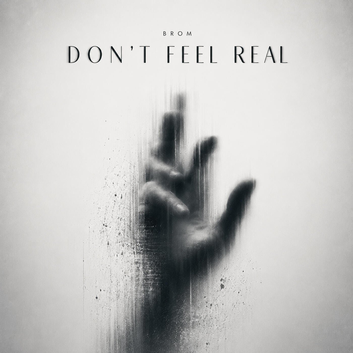 Cover - Brom - Don't Feel Real (Original Mix)