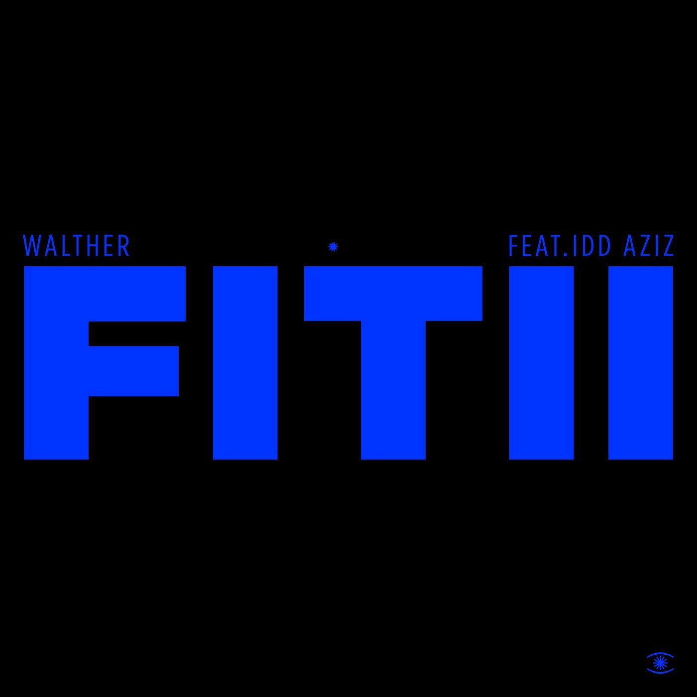 Cover - Idd Aziz, WALTHER - Fitii (Original Mix)