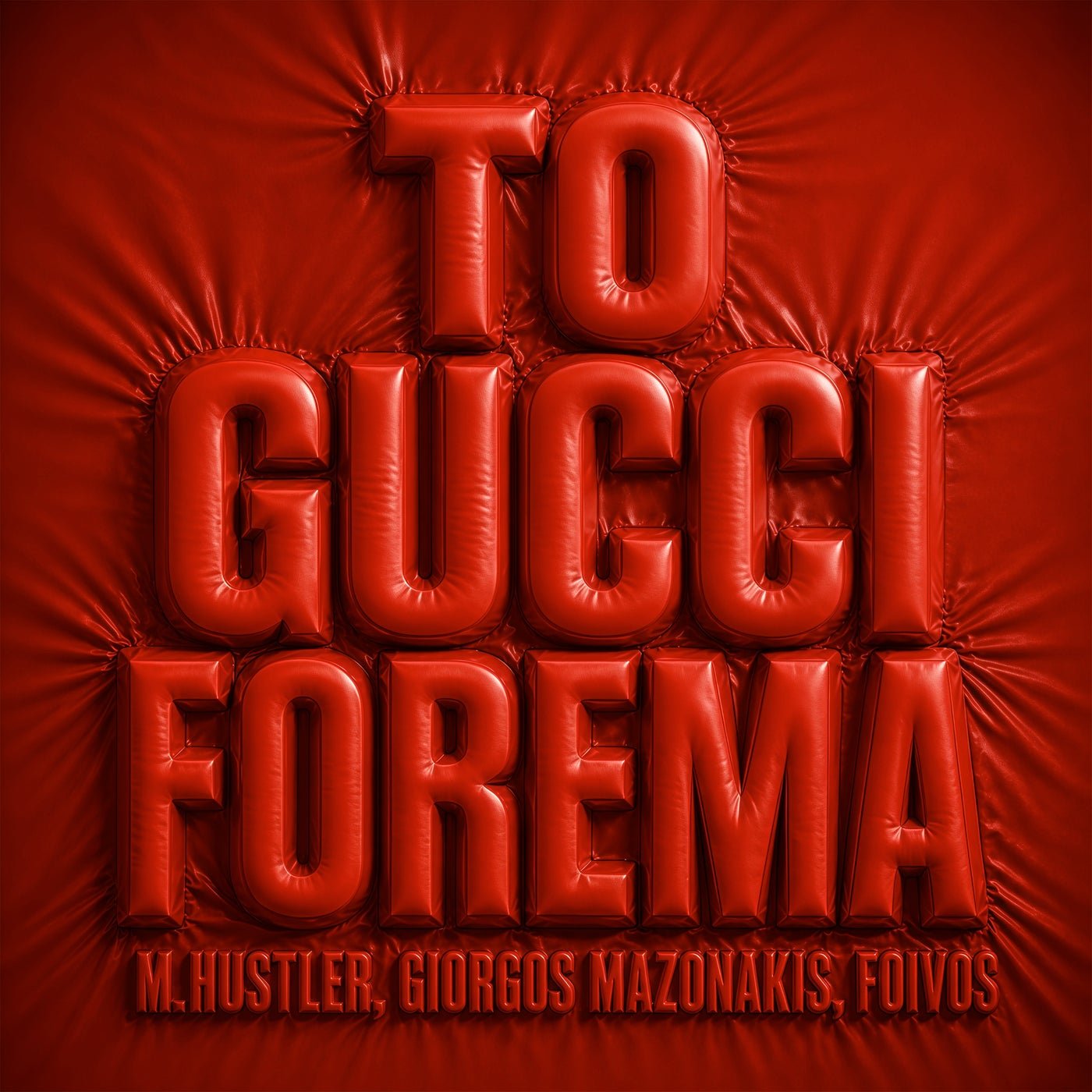 Cover - M.Hustler, Giorgos Mazonakis, Foivos - To Gucci Forema (Extended Mix)