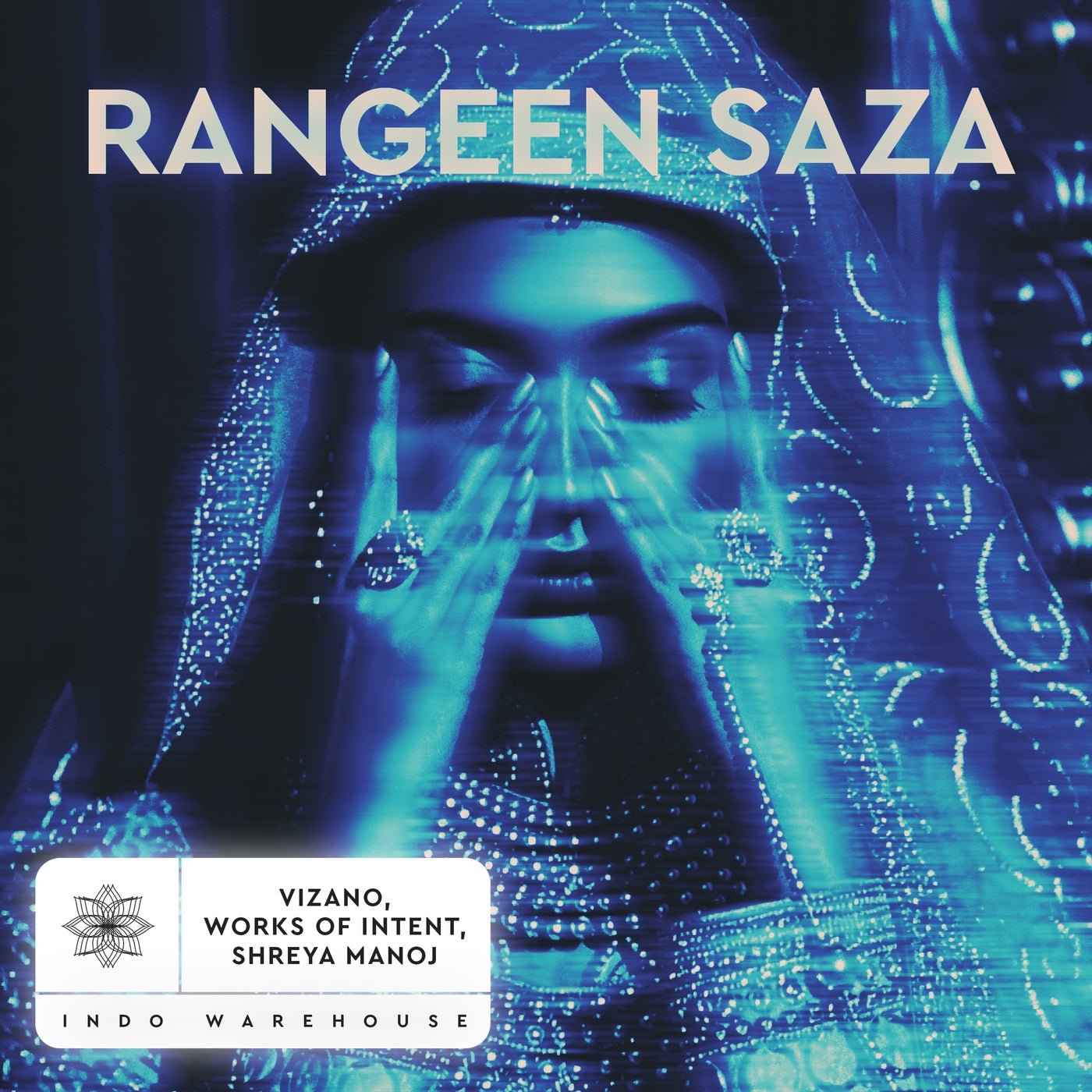 Cover - Works of Intent, VIZANO, Shreya Manoj - Rangeen Saza (Extended Mix) 