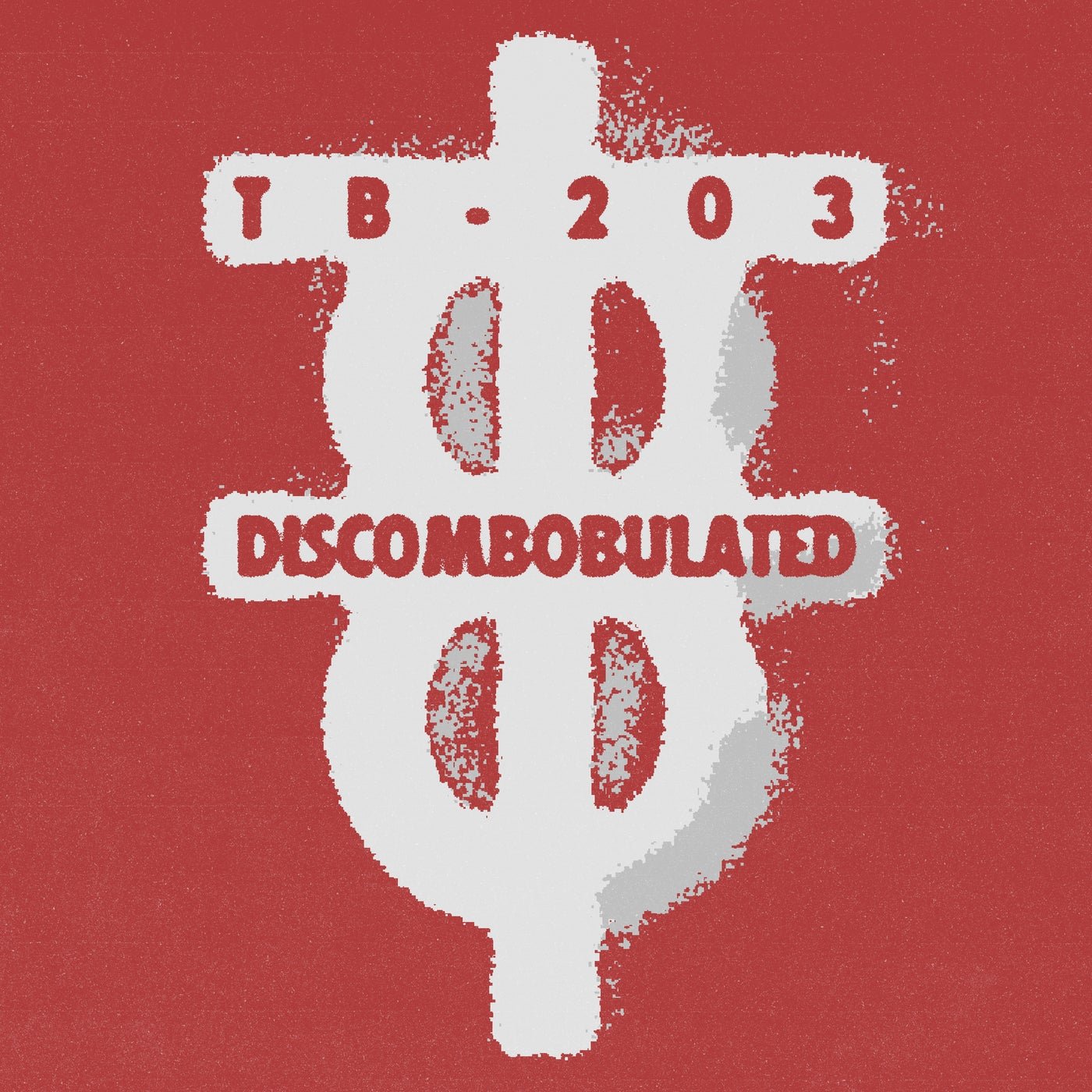 Cover - TB-203 - Discombobulated (Original Mix) Promo tools