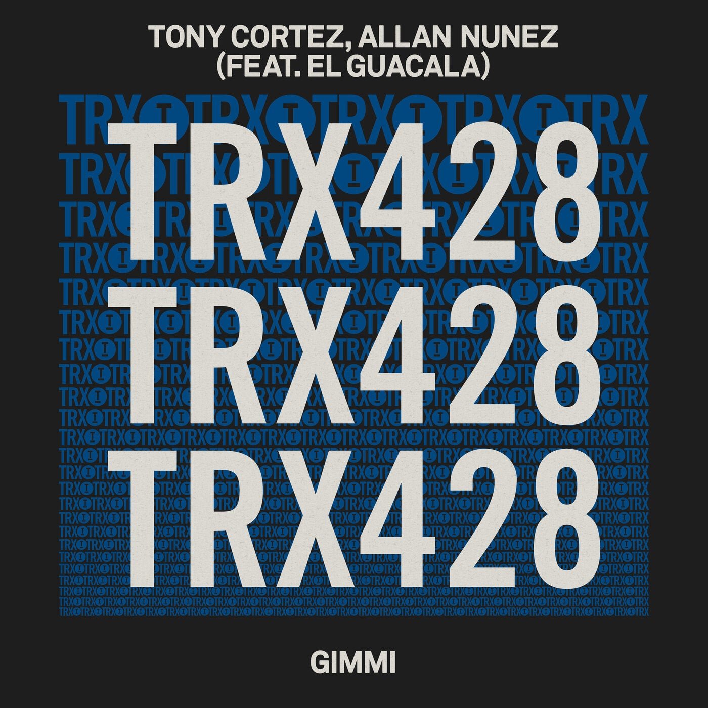 Cover - Allan Nunez, Tony Cortez, El Guacala - Gimmi (Extended Mix) Promo tools