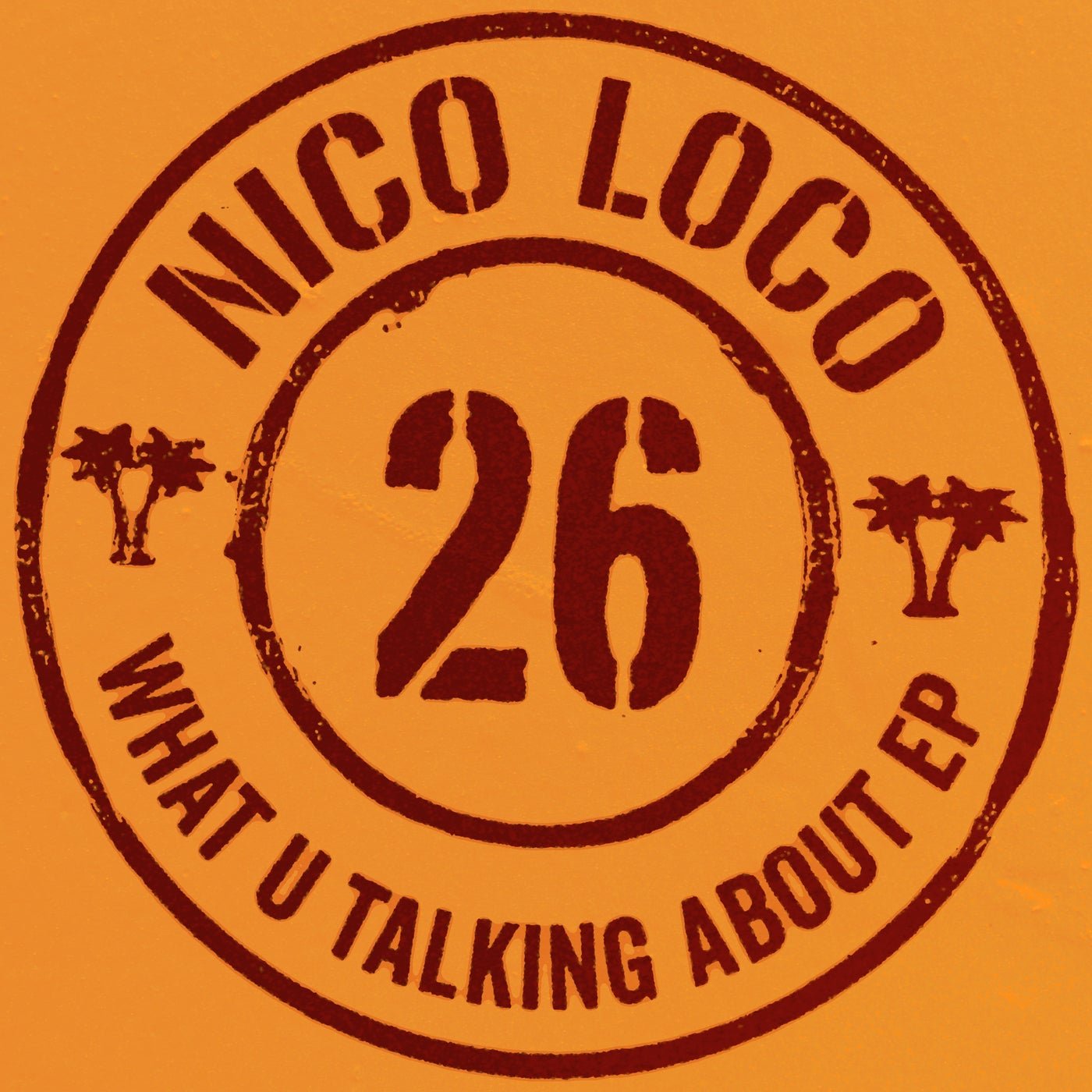 Cover - Nico Loco - What U Talking About (Original Mix)