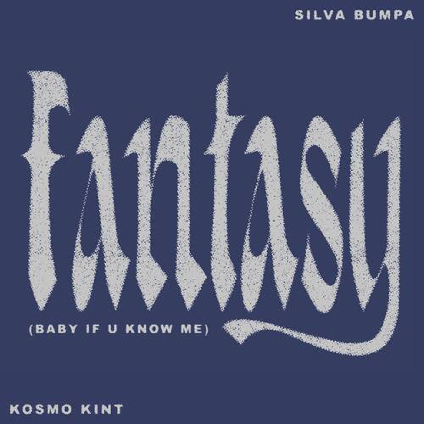 Cover - Kosmo Kint, Silva Bumpa - Fantasy (Baby if u know me) (Extended) Promo tools
