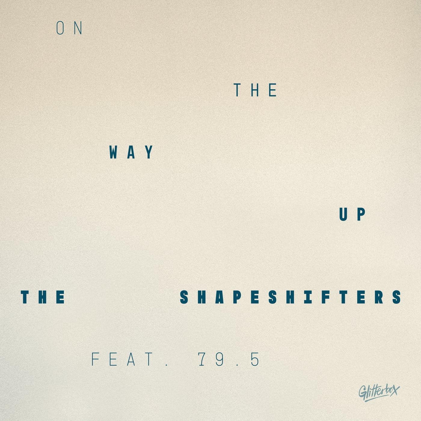 Cover - The Shapeshifters, 79.5 - On The Way Up (Extended Mix)