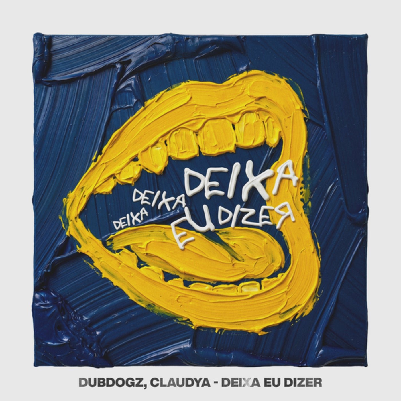 Cover - Dubdogz, Claudya - Deixa Eu Dizer (Extended) 