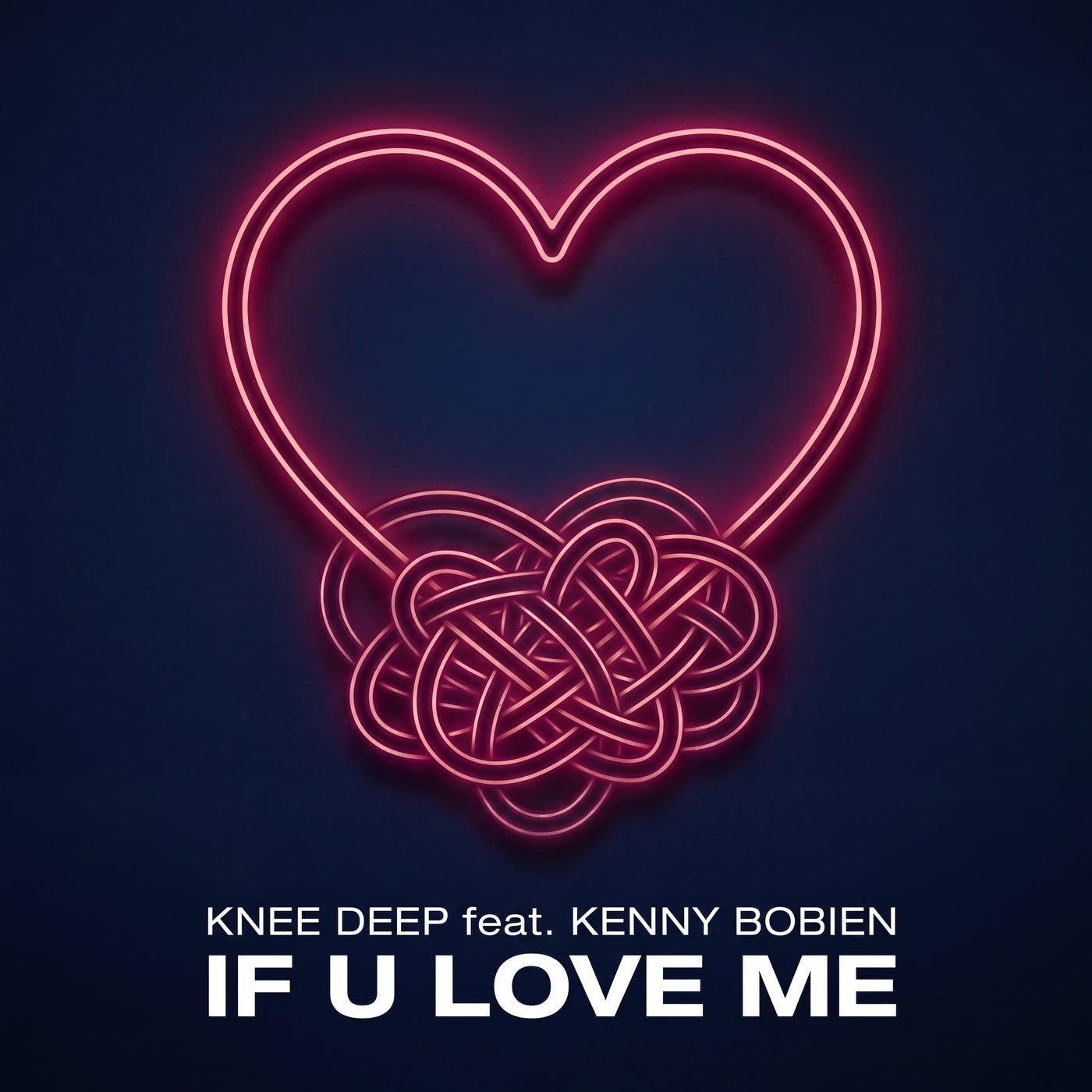 Cover - Kenny Bobien, Knee Deep - If U Love Me (Extended Mix)