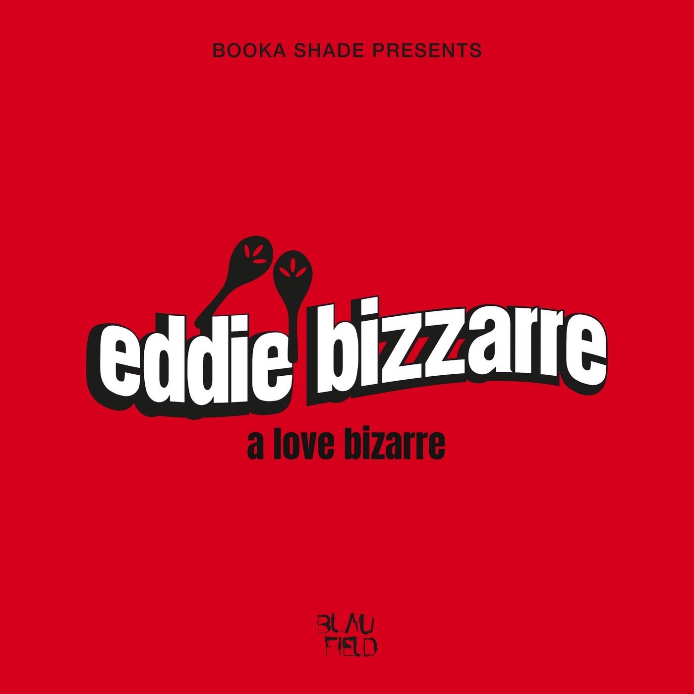 Cover - Booka Shade, Eddie Bizzarre - A Love Bizarre (Extended Mix)
