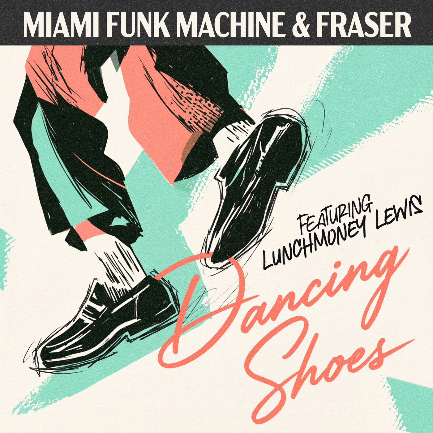 Cover - Fraser, LunchMoney Lewis, Miami Funk Machine - Dancing Shoes (Extended Mix) 